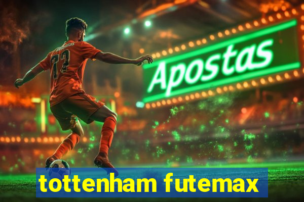 tottenham futemax