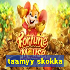 taamyy skokka