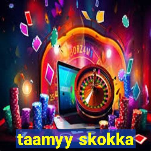 taamyy skokka