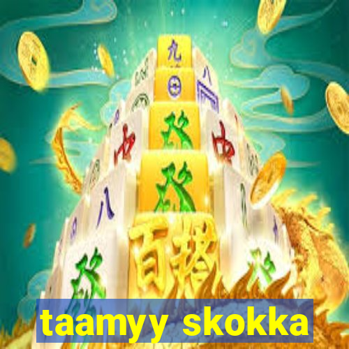 taamyy skokka