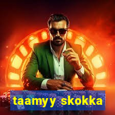 taamyy skokka