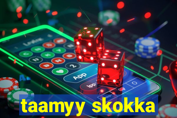 taamyy skokka