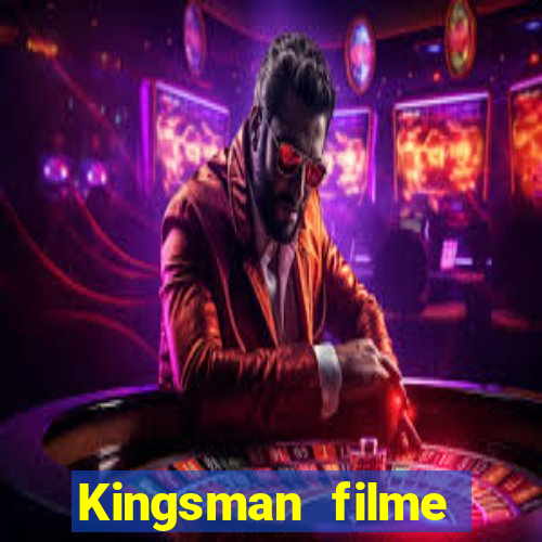 Kingsman filme completo dublado superflix