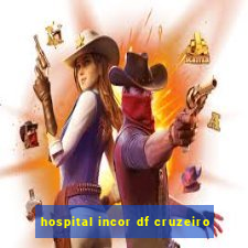 hospital incor df cruzeiro