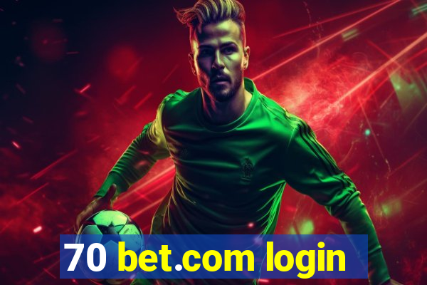 70 bet.com login