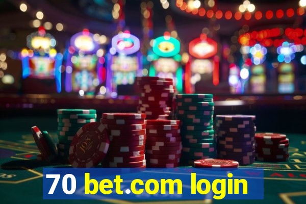 70 bet.com login