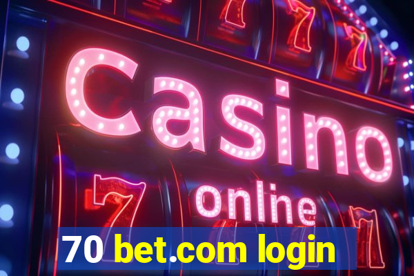 70 bet.com login