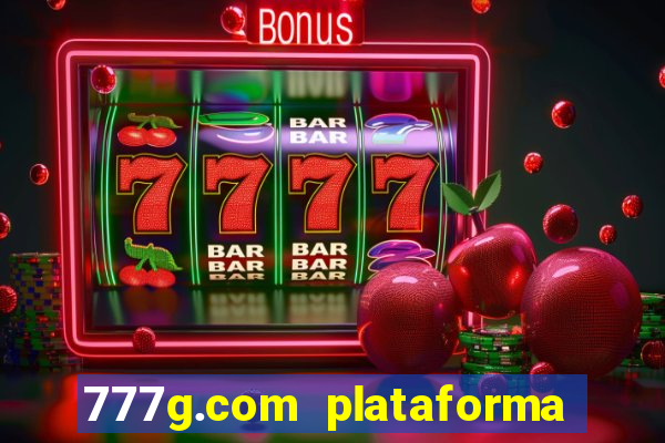 777g.com plataforma de jogos