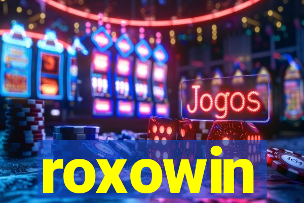 roxowin