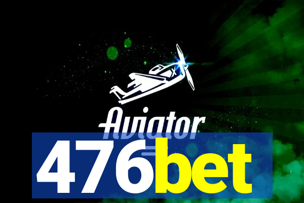 476bet