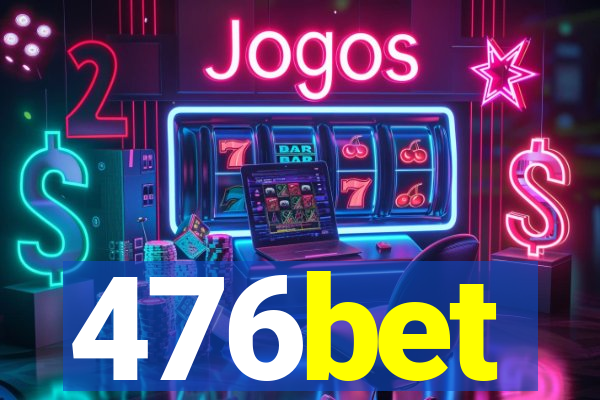 476bet