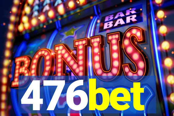 476bet