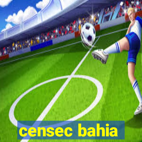 censec bahia