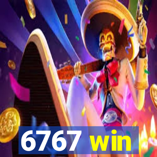 6767 win