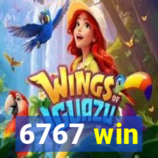 6767 win