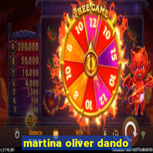 martina oliver dando