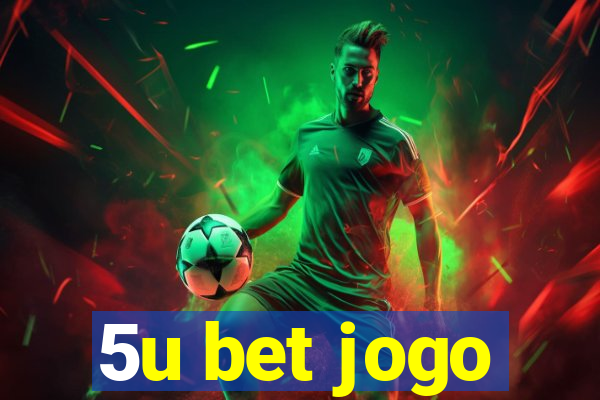 5u bet jogo