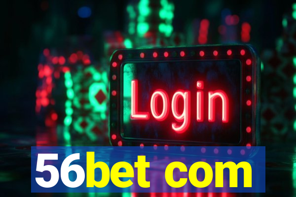 56bet com