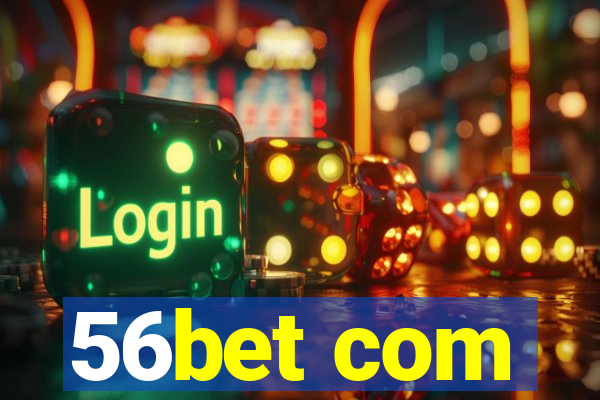 56bet com