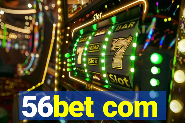 56bet com