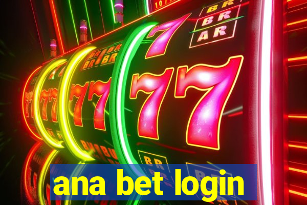 ana bet login