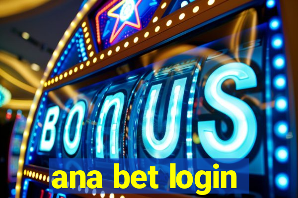 ana bet login