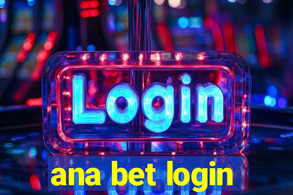 ana bet login