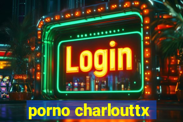 porno charlouttx