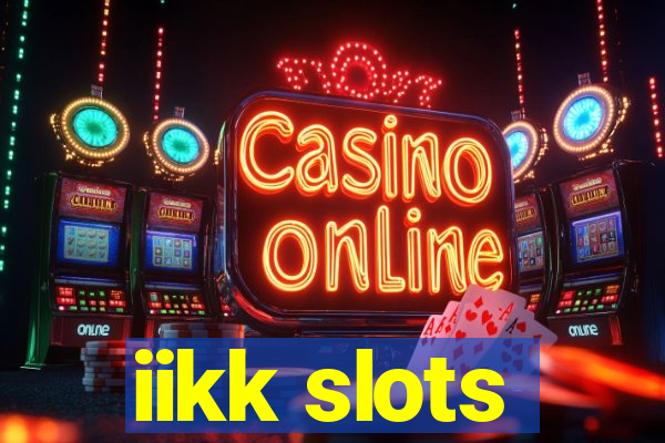 iikk slots