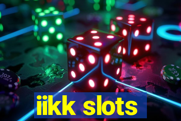 iikk slots