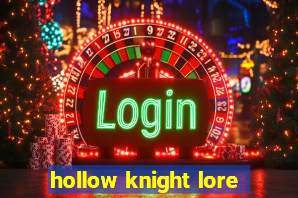 hollow knight lore