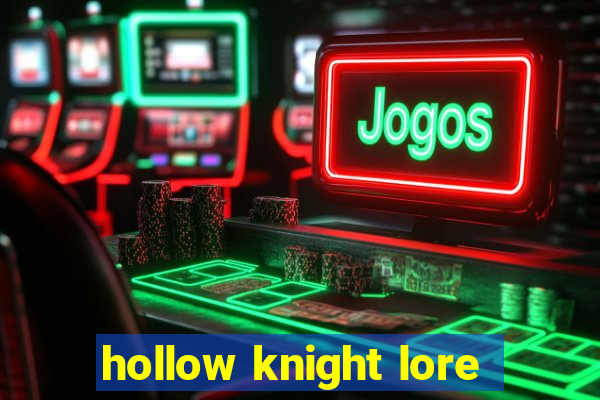 hollow knight lore