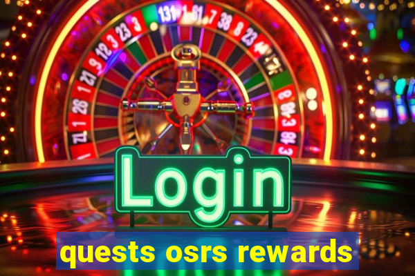 quests osrs rewards