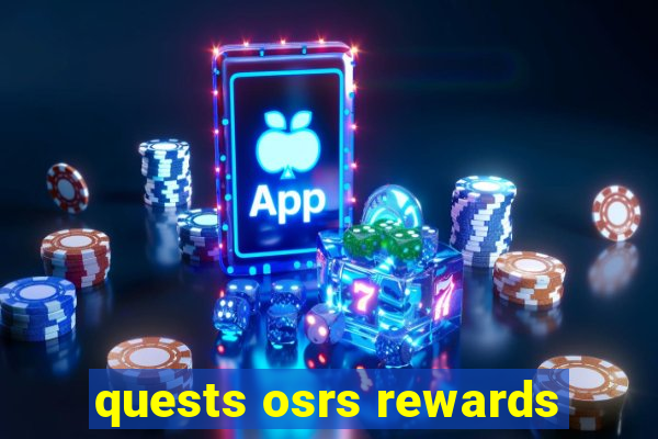 quests osrs rewards