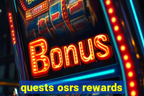 quests osrs rewards