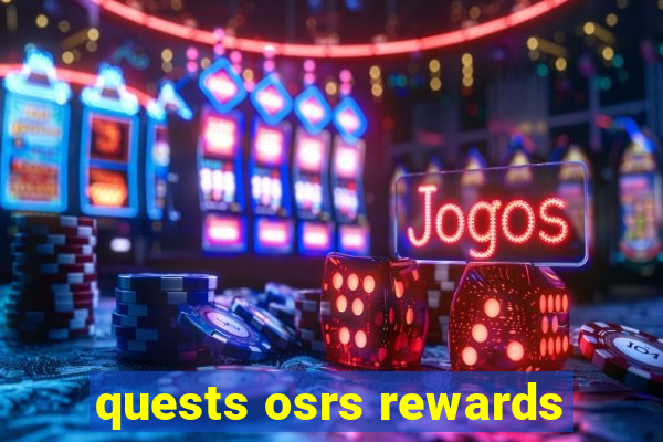 quests osrs rewards