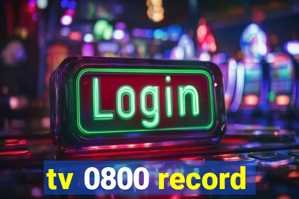 tv 0800 record