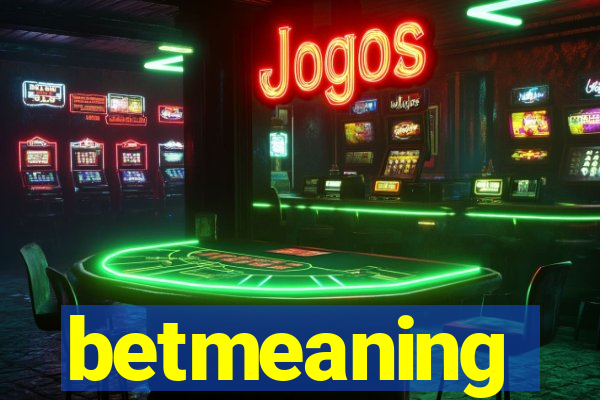 betmeaning