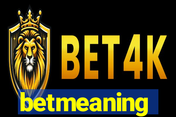 betmeaning