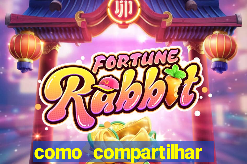 como compartilhar aposta no bet365