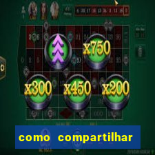 como compartilhar aposta no bet365