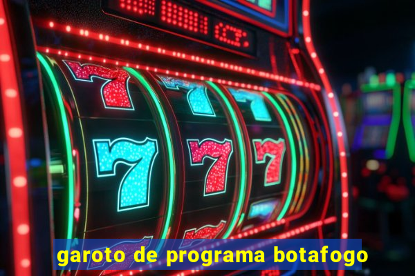 garoto de programa botafogo