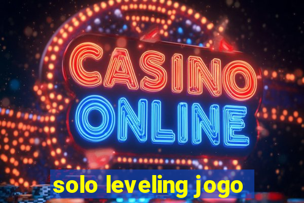 solo leveling jogo