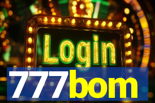 777bom