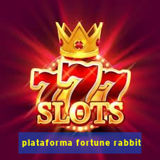 plataforma fortune rabbit