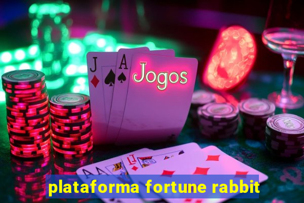 plataforma fortune rabbit