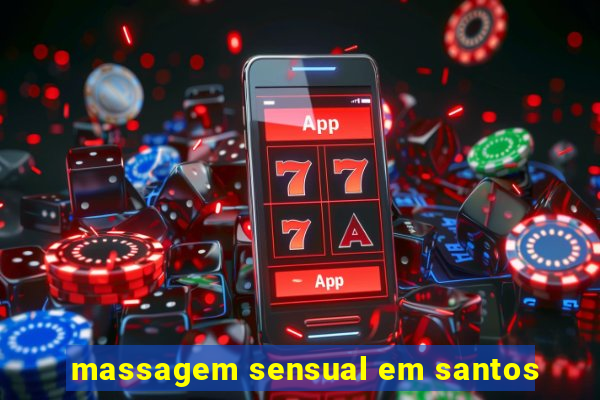 massagem sensual em santos