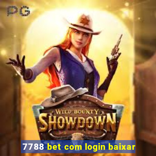 7788 bet com login baixar