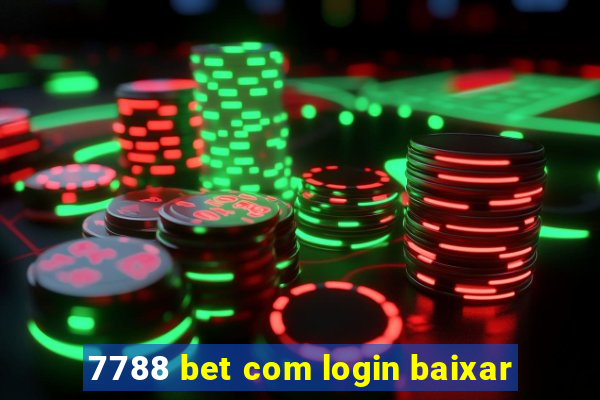 7788 bet com login baixar