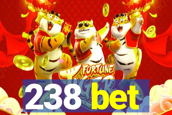 238 bet